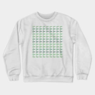 Love in Green Gradient Pattern Modern Calligraphy Lettering Crewneck Sweatshirt